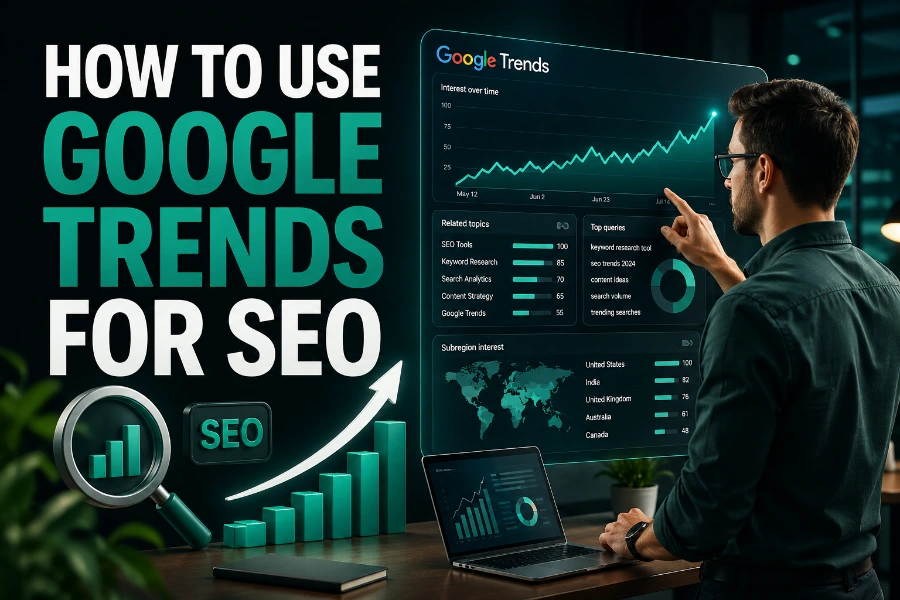 How to Use Google Trends for SEO : Unlock Powerful SEO